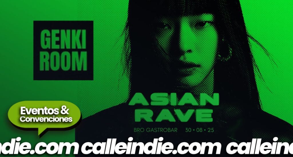 ASIAN RAVE - Calle Indie - Genki Events