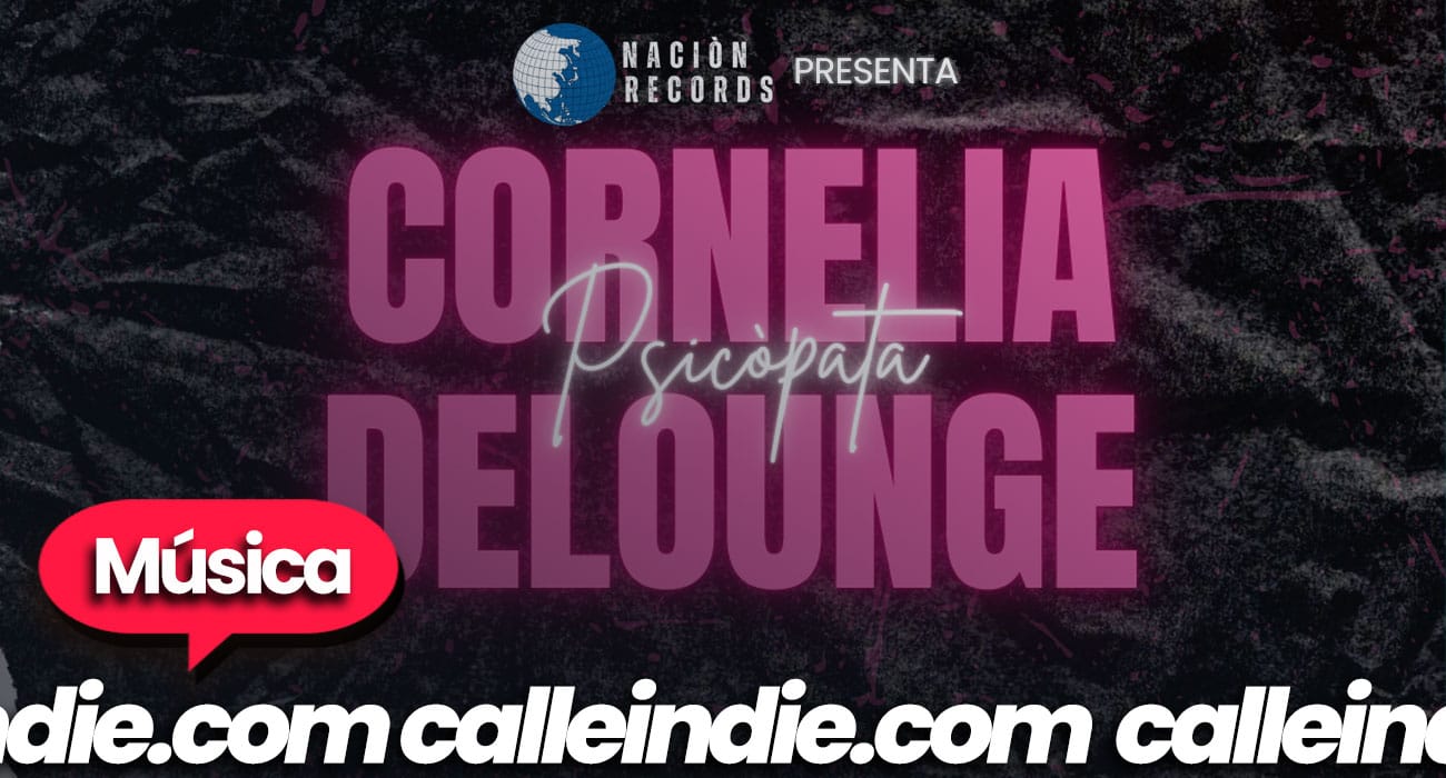 Cornelia DeLounge Psicópata - Calle Indie