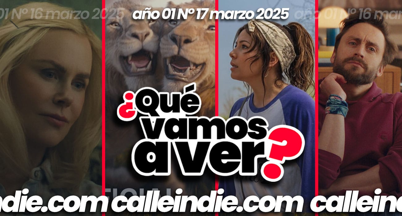 ¿Qué vamos a ver? #17 - Calle Indie - Mufasa