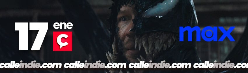 Venom El Ultimo Baile - Que Vamos a ver #7 - Calle Indie
